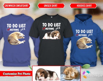 Marchstyle - Passen Sie schlafendes Haustierfoto an, lustige To-Do-Liste, planen Sie für heute Haustier mein Hund T-Shirt, niedliches faules schlafendes Hund-Katzen-Shirt, Haustier-Tag-Liebhaber