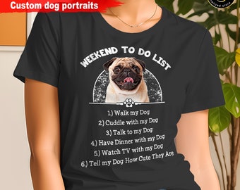 Märzstil - Personalisierte Hunde Porträt To Do Liste Unisex Shirt, Lustiges Wochenende To Do Liste Tshirt, Tägliche To Do Liste für Hundeliebhaber