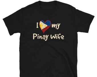 I Love my Pinay Wife Cute Filipina Philippines Filipino Flag Gift Unisex T-Shirt
