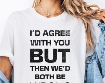 Humorous Quote Tee: Unisex Airlume Cotton Short Sleeve Shirt