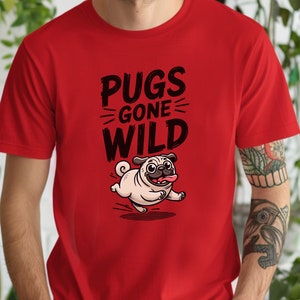Pugs Gone Wild Cartoon Tee, Funny Dog Lover Shirt, Animal Graphic Top, Humorous Pug Gift, Cute Puppy T shirt, Pet Owner Apparel