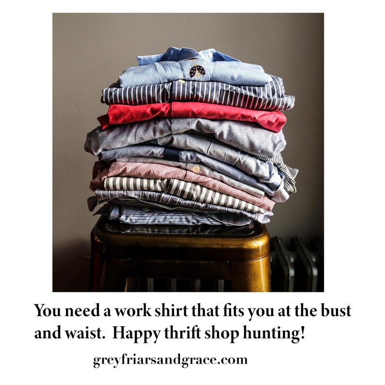May include: A stack of folded work shirts in various colors and patterns, including blue stripes, red, and gray. The shirts are neatly piled on a small, gold-colored stool. Text on the image reads: "You need a work shirt that fits you at the bust and waist. Happy thrift shop hunting!"