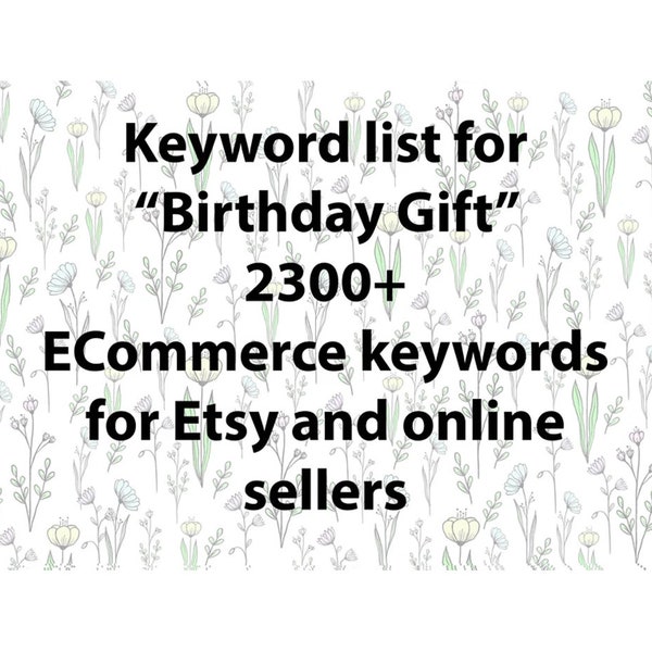 Keyword list for "birthday gift", Etsy SEO keyword research tool, Etsy seller help and search research tool.