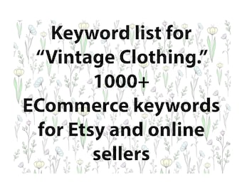 Keyword list for vintage clothes terms, Etsy keyword research SEO tool with long tail terms for Etsy titles and tags. Etsy and Google SEO