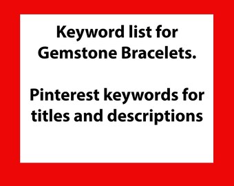 Pinterest keyword list for "gemstone bracelets," Pinterest SEO terms and search help.