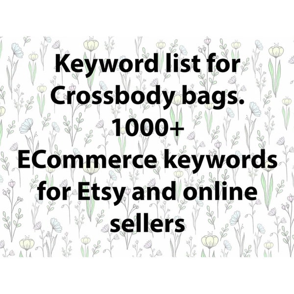 Keyword-Liste für Crossbody-bag-Begriffe, Etsy-Keyword-Recherche-SEO-Tool mit Nischen-Long-Tail-Begriffen für Etsy-Titel und Tags. Google-SEO