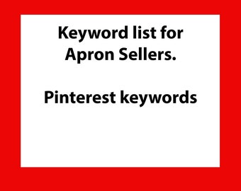 Pinterest keyword list for apron makers. Pinterest SEO terms and search help.