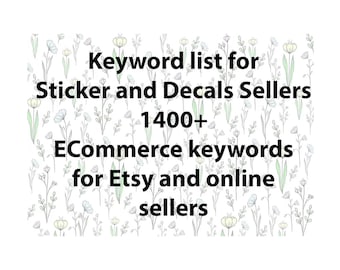 Keyword list for stickers and decals sellers, Etsy SEO keyword research tool for Etsy shop help and title and tags keywords