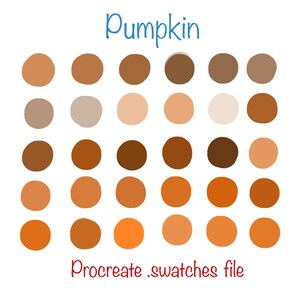 May include: A collection of 28 circular color swatches in shades of orange, brown, and beige, arranged in a grid. The word "Pumpkin" is written in blue script above the swatches, and "Procreate .swatches file" is written in red script below.