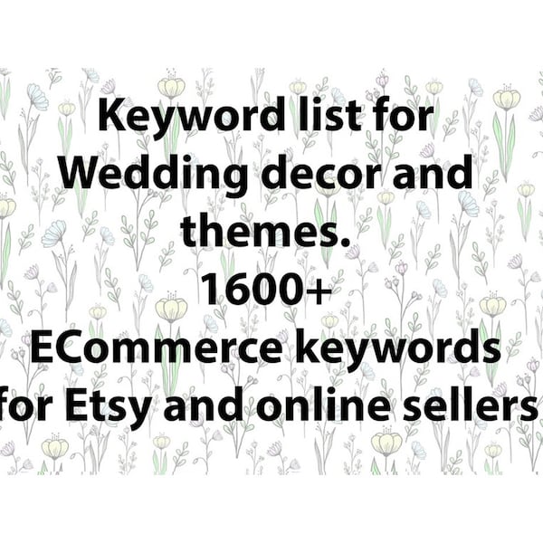 Keyword list for "Wedding decor" terms, Etsy keyword research SEO tool with niche long tail terms for Etsy titles and tags.  Google SEO