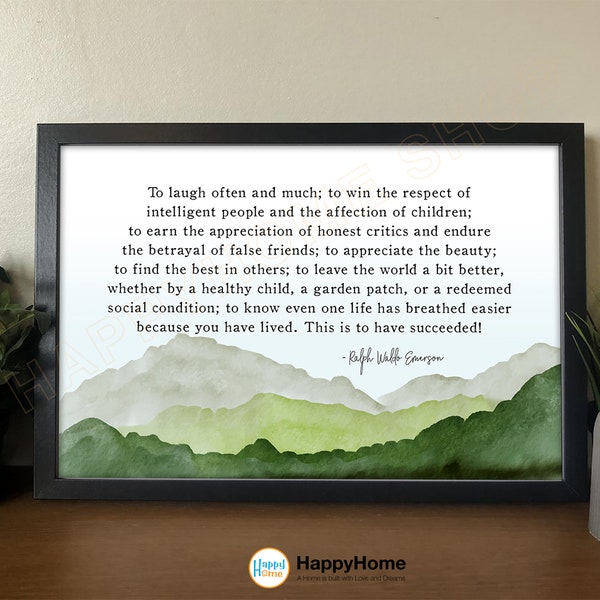 Ralph Waldo Emerson Quote Wall Art What is Success to Laugh Often and Much Motivational Inspirational Art Print Home Art Office Decor -P698