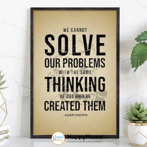 Albert Einstein Quotes Solve Our problems Motivational Inspirational Wall Art | Motivational Quotes Home Decor Wall Art Office Decor Art