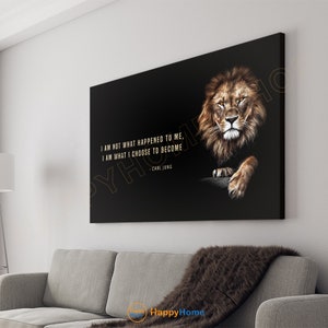 Lion Wall Art Carl Jung Quote I Am What I Choose to Become Motivational Quote Inspirational Prints Therapy Art Office Decor -P865