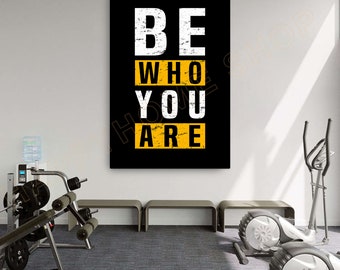 Be Who You Are Gym Wall Art Workout Room Decor Gym Poster Fitness Sign Prints Art Gym Motivational Quotes Canvas Decor Modern Art -PA94