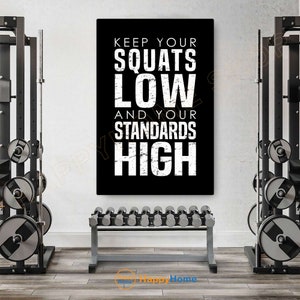 Gym Quote Wall Art Keep Your Squats Low and Your Standards High Workout ...