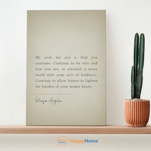 Maya Angelou Quote Wall Art My Wish For You is That You Continue Motivational Quote Inspirational Print Art Encouragement Art Gift -P966