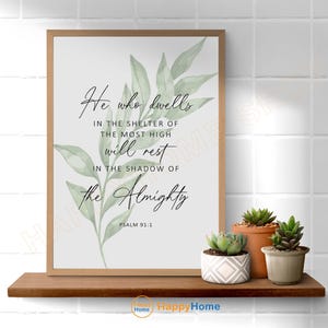 Psalm 91:1 He Who Dwells in the Shelter Bible Verse Wall Art Scripture Sign Print | Christian Bible Art Poster Home Art Office Decor -PB78