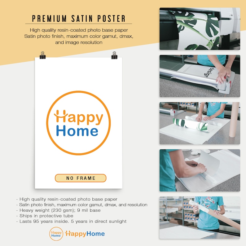 May include: A white poster with the "Happy Home" logo in an orange circle, with the text "Premium Satin Poster". The poster is held by two black clips. The poster is described as high quality resin-coated photo base paper.