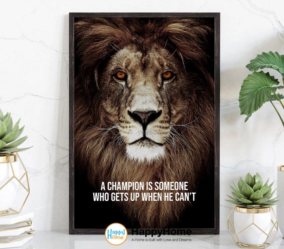 Lion Poster Motivational Inspiration Quotes Wall Art - A Champion Quotes | Lion Motivational Quotes Print Canvas | Lion Quotes Wall Art