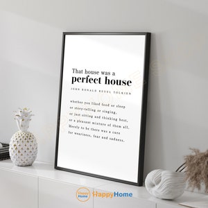 That House Was A Perfect House Wall Art  J.R.R. Tolkien Quote Prints Art Home Sign Housewarming Poster Book Quotes Art Home Decor -P816
