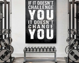 Doesn&#39;t Challenge You Doesn&#39;t Change You Wall Art Workout Room Decor Home Gym Poster Fitness Prints Art Motivational Quotes Wall Decor -P594