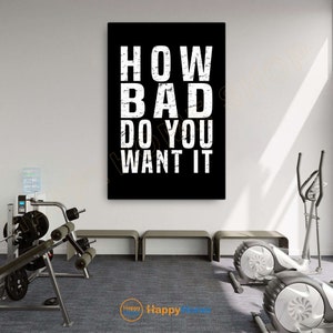 Gym Quotes Wall Art How Bad Do You Want It Workout Room Decor Gym Poster Fitness Prints Art Home Gym Motivational Quotes Decor -P927