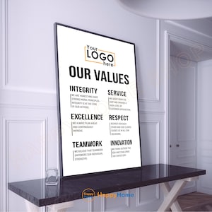 May include: A black and white poster with the text "Your Logo Here" and "Our Values" in a bold font. The poster lists six core values: Integrity, Service, Excellence, Respect, Teamwork, and Innovation. Each value is followed by a brief description.