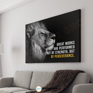 Lion Wall Art Great Works are Performed by Perseverance Samuel Johnson Motivational Quotes Inspirational Print Art Office Decor -P578