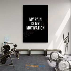 My Pain is My Motivation Gym Wall Art Workout Room Decor Gym Poster Fitness Sign Prints Art Gym Motivational Quotes Canvas Decor -PA97