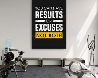 Gym Quote Wall Art You Can Have Results Or Excuses Not Both Workout Room Decor Gym Poster Fitness Prints Art Home Gym Quotes Decor -P937