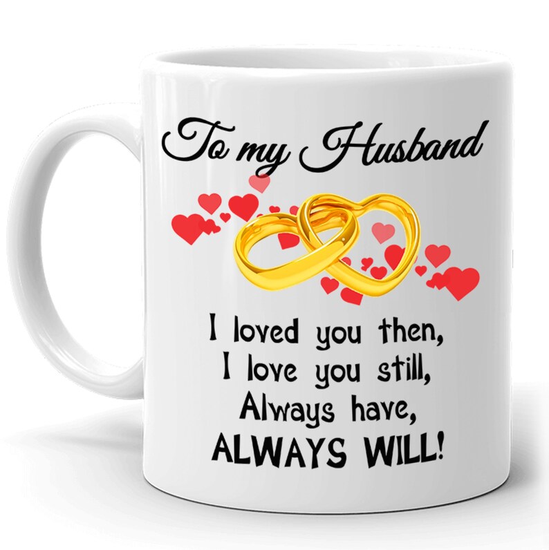 Coffee Mug Gift for Husband I Love You Always Have Always Will Etsy