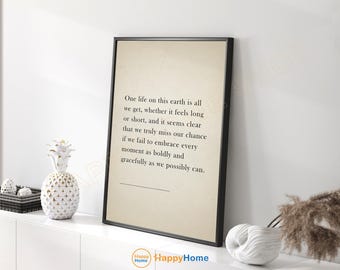 Inspirational Life Quote Wall Art One Life On This Earth Motivational Poster Courage and Grace Poster Meaningful Home Art Office Decor -P555