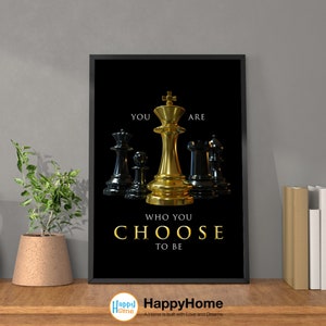 Chess King Art Motivational Quote Inspirational Wall Art You Are Who You Choose To Be | Motivational Print Canvas | Chess King Wall Art