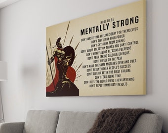 May include: A motivational poster with a warrior holding a spear and shield. The poster has a beige background with black text that reads "How to be Mentally Strong" and lists a series of tips for mental strength.