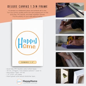 May include: A close-up of a 1.5 inch deep canvas print with a wood frame. The canvas is acid-free, pH-neutral, and fade-resistant. The canvas is made of a poly-cotton blend and has a fine weave. The canvas is hand-glued to the wood frame. The canvas is decorated with UV ink. The canvas is made by HappyHome.