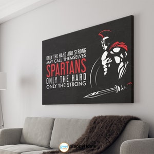 Spartan Motivational Inspiration Quotes Only the Hard and Strong | Spartan Warrior Wall Art | Motivational Quotes Print Wall Decor Canvas