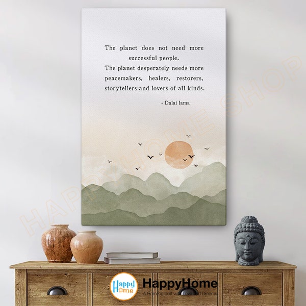 Dalai Lama Quotes Wall Art Motivational Inspirational Quotes Poster Dalai Lama The Planet Needs More | Dalai Lama Saying Prints Art -P681