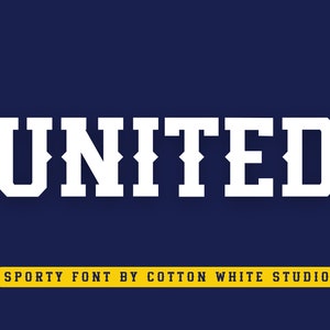May include: White text on a dark blue background reads "UNITED" in a bold, blocky font style. Below the text, a yellow banner reads "SPORTY FONT BY COTTON WHITE STUDIO".