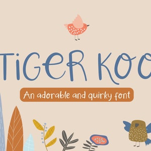Puede incluir: Un diseño de fuente caprichoso llamado "Tiger Koo" con el lema "Una fuente adorable y peculiar". La imagen presenta un pájaro azul, un pájaro marrón y hojas estilizadas en tonos azules, naranjas y amarillos.