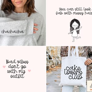May include: A light gray sweatshirt with the word "chachacha" on the sleeve. A white tote bag with the words "cake lovers club" in black script. A black and white illustration of a girl with messy hair. The phrase "Bad vibes don't go with my outfit".