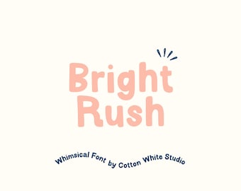 May include: A whimsical font design with the text "Bright Rush" in a light pink color with a blue exclamation point above the word "Bright". The text "Whimsical Font by Cotton White Studio" is below the main text in a dark blue color.