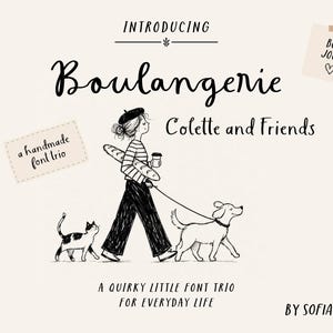 May include: A digital graphic featuring the text INTRODUCING Boulangerie Colette and Friends, a handmade font trio, BON JOUR, and A QUIRKY LITTLE FONT TRIO FOR EVERYDAY LIFE BY SOFIA SKOOG. A black and white illustration shows a person with a baguette and coffee walking a dog with a cat nearby.