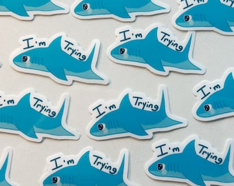 I'm Trying Shark Sticker Swimming for Laptops, Water Bottles, Notebooks