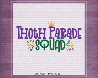 May include: Purple, green, and gold text on a white background that reads "THOTH PARADE SQUAD". There are gold stars and fireworks around the text. The text is in a bold, playful font. Below the text is a line that reads "SVG * DXF * PNG * EPS". Below that is the text "Lailah James Designs" in a cursive font.