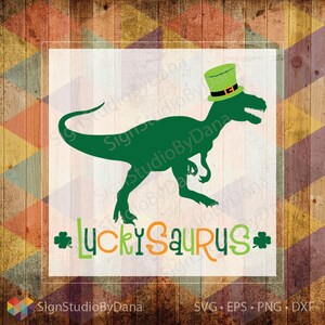 St Patricks Tag Svg, St. Patricks Tag, Luckysaurus Svg, Luckysaurus, t-Rex Svg, t Rex Svg, t-Rex, t Rex, Dinosaurier, digitaler Download, Svg