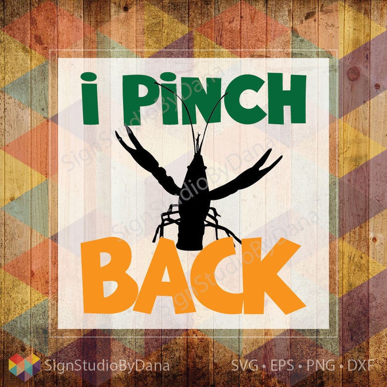 May include: A white square with a green and orange text overlay. The text reads "i pinch back". A black silhouette of a crawfish is in the center of the square.