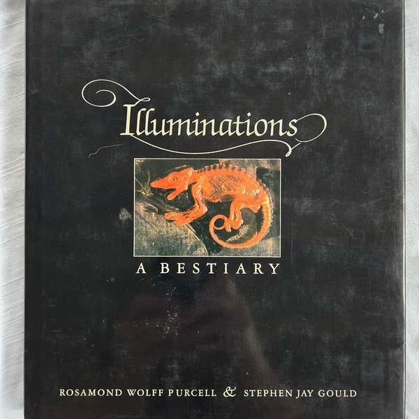 1986 Illuminations: A Bestiary by Rosamond Wolff Purcell and Stephen Jay Gould