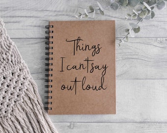 Things I can't say out loud | To do list | Funny novelty A5 notebook/notepad | Novelty gift | Birthday gift