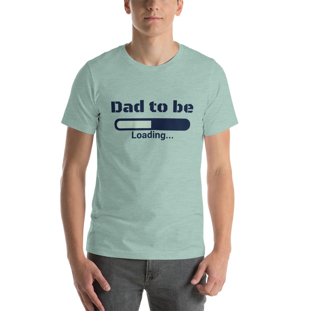 Dad To Be Tee Shirts
 Dad to Be T Shirt