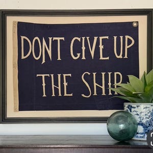 Framed Half Vintage Dont Give Up The Ship Flag